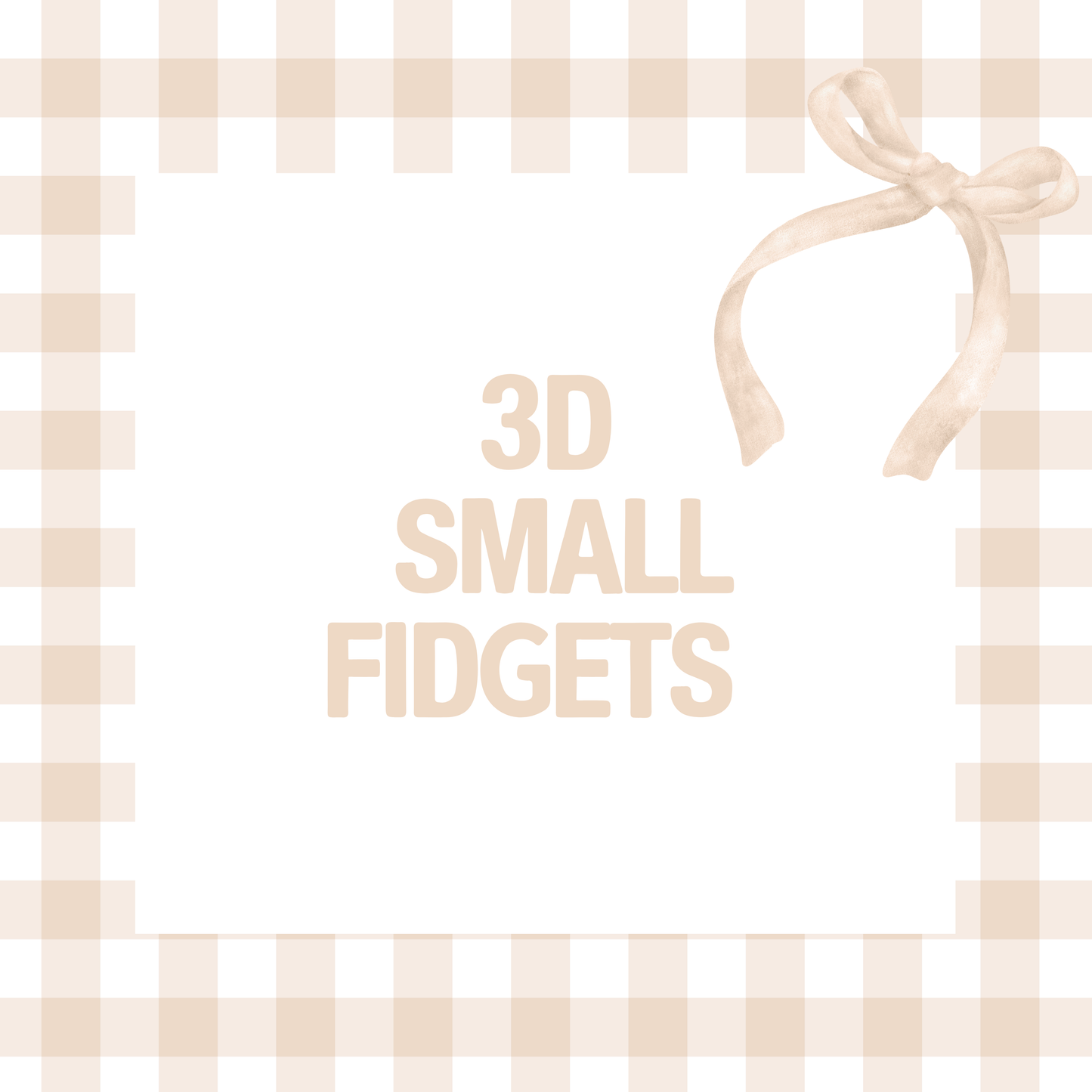 Small 3D Fidgets
